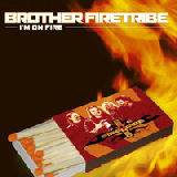 Brother Firetribe : I'm on Fire